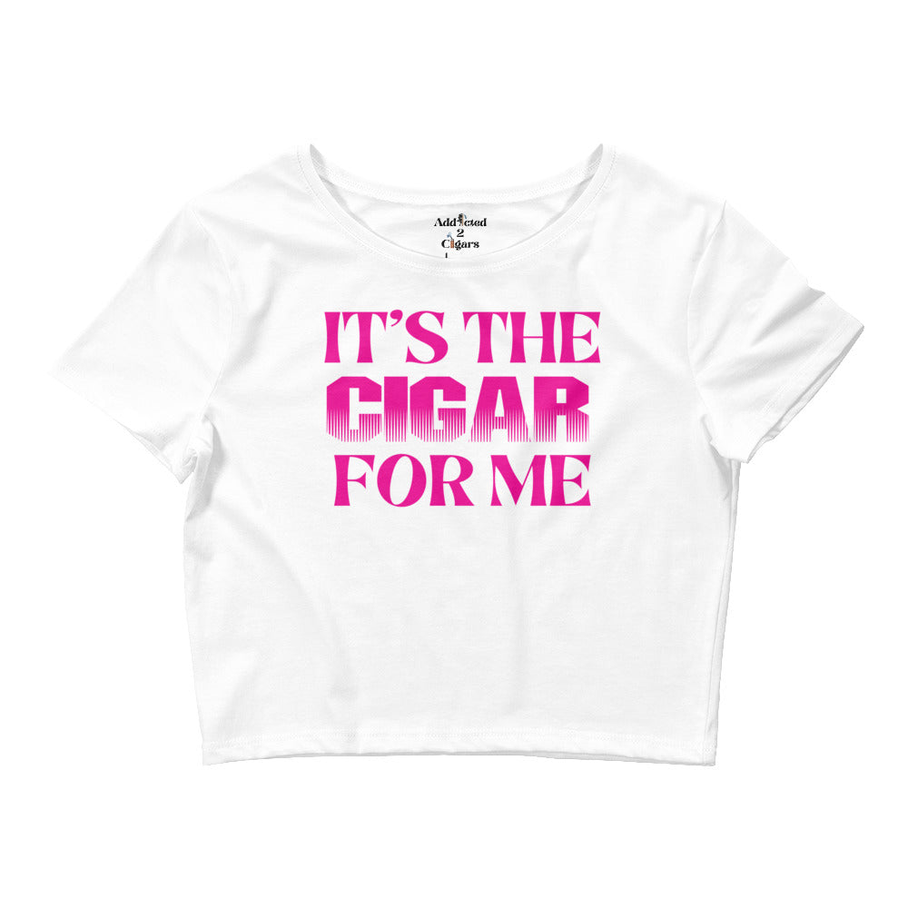 It's This Cigar For Me Pink Addicted2Cigars Crop Top features a white, cropped design with the phrase "IT'S THE CIGAR FOR ME" boldly printed in pink letters on the front, perfect for those who appreciate a good cigar.